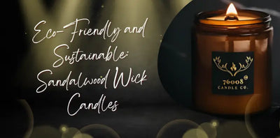 Eco-Friendly and Sustainable: Sandalwood Wick Candles